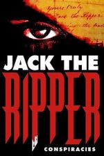Watch Jack the Ripper: Conspiracies 123moviesfree