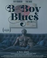 Watch B-Boy Blues 123moviesfree
