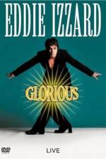 Watch Eddie Izzard Glorious 123moviesfree