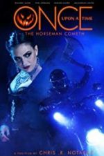 Watch Once Upon a Time: The Horseman Cometh 123moviesfree