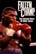 Watch Fallen Champ: The Untold Story of Mike Tyson 123moviesfree