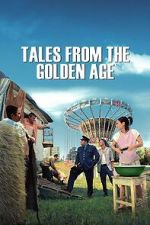 Watch Tales from the Golden Age 123moviesfree