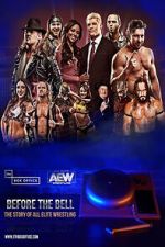 Watch Before the Bell: The Story of All Elite Wrestling 123moviesfree