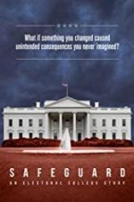 Watch Safeguard: An Electoral College Story 123moviesfree