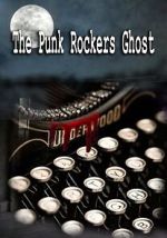 Watch The Punk Rockers Ghost 123moviesfree