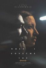 Watch When I Consume You 123moviesfree