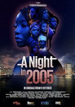 Watch A Night in 2005 123moviesfree