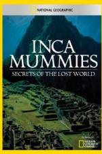 Watch National Geographic Inca Mummies: Secrets of the Lost World 123moviesfree