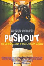 Watch Pushout: The Criminalization of Black Girls in Schools 123moviesfree