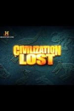 Watch Civilization Lost 123moviesfree