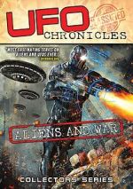 Watch UFO Chronicles: Aliens and War 123moviesfree