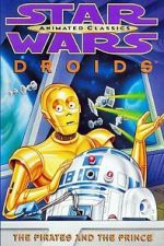 Watch Star Wars: Droids - The Pirates and the Prince 123moviesfree