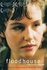 Watch Floodhouse 123moviesfree