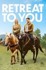 Watch Retreat to You 123moviesfree