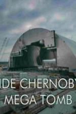 Watch Inside Chernobyl\'s Mega Tomb 123moviesfree