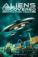 Watch Aliens Uncovered: UFOs over Vegas 123moviesfree