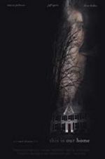 Watch This Is Our Home 123moviesfree
