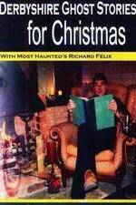 Watch Derbyshire Ghost Stories for Christmas 123moviesfree