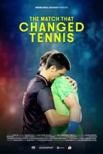 Watch The Match That Changed Tennis 123moviesfree