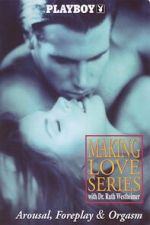 Watch Playboy: Making Love Series - Arousal, Foreplay & Orgasm 123moviesfree