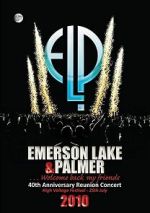 Watch Emerson, Lake & Palmer - 40th Anniversary Reunion Concert 123moviesfree
