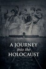 Watch A Journey Into the Holocaust 123moviesfree