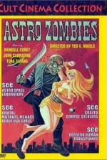 Watch The Astro-Zombies 123moviesfree