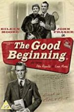 Watch The Good Beginning 123moviesfree