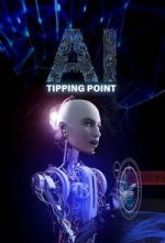 Watch AI: Tipping Point 123moviesfree