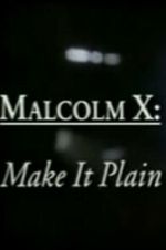 Watch Malcolm X: Make It Plain 123moviesfree