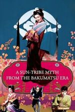 Watch A Sun-Tribe Myth from the Bakumatsu Era 123moviesfree