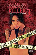 Watch Amateur Porn Star Killer 3: The Final Chapter 123moviesfree