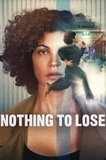 Watch Nothing to Lose 123moviesfree
