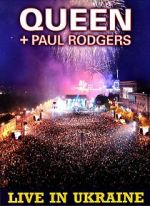Watch Queen + Paul Rodgers: Live in Ukraine 123moviesfree
