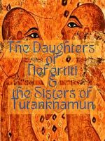 Watch The Daughters of Nefertiti and the Sisters of Tutankhamun (Short 2022) 123moviesfree