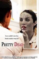 Watch Pretty Dead 123moviesfree