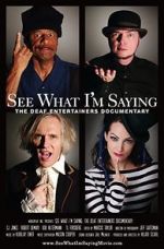 Watch See What I\'m Saying: The Deaf Entertainers Documentary 123moviesfree