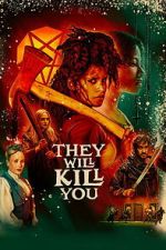 Watch They Will Kill You 123moviesfree