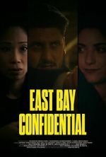 Watch East Bay Confidential 123moviesfree