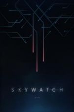 Watch Skywatch 123moviesfree