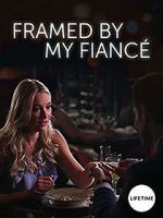 Watch Framed by My Fiancé 123moviesfree