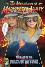 Watch The Adventures of Mary-Kate & Ashley: The Case of the Volcano Mystery 123moviesfree