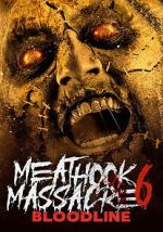 Watch Meathook Massacre Part VI: Bloodline 123moviesfree