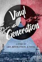 Watch Vinyl Generation 123moviesfree