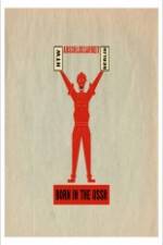 Watch Born in USSR 123moviesfree