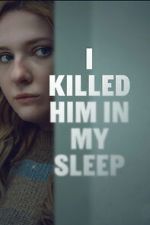 Watch I Killed Him in My Sleep 123moviesfree