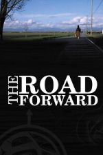 Watch The Road Forward 123moviesfree
