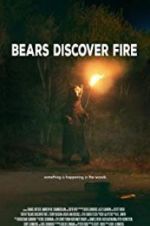 Watch Bears Discover Fire 123moviesfree