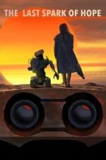 Watch The Last Spark of Hope 123moviesfree