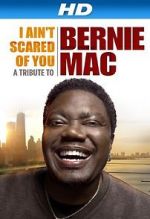 Watch I Ain\'t Scared of You: A Tribute to Bernie Mac 123moviesfree